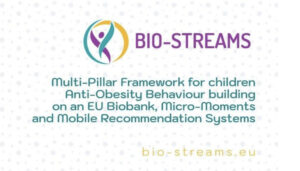 BIO-STREAMS Multi-Pillar Framework for children Anti-Obesity Behaviour building on an EU Biobank, Micro-Moments and Mobile Recommendation Systems bio-streams.eu