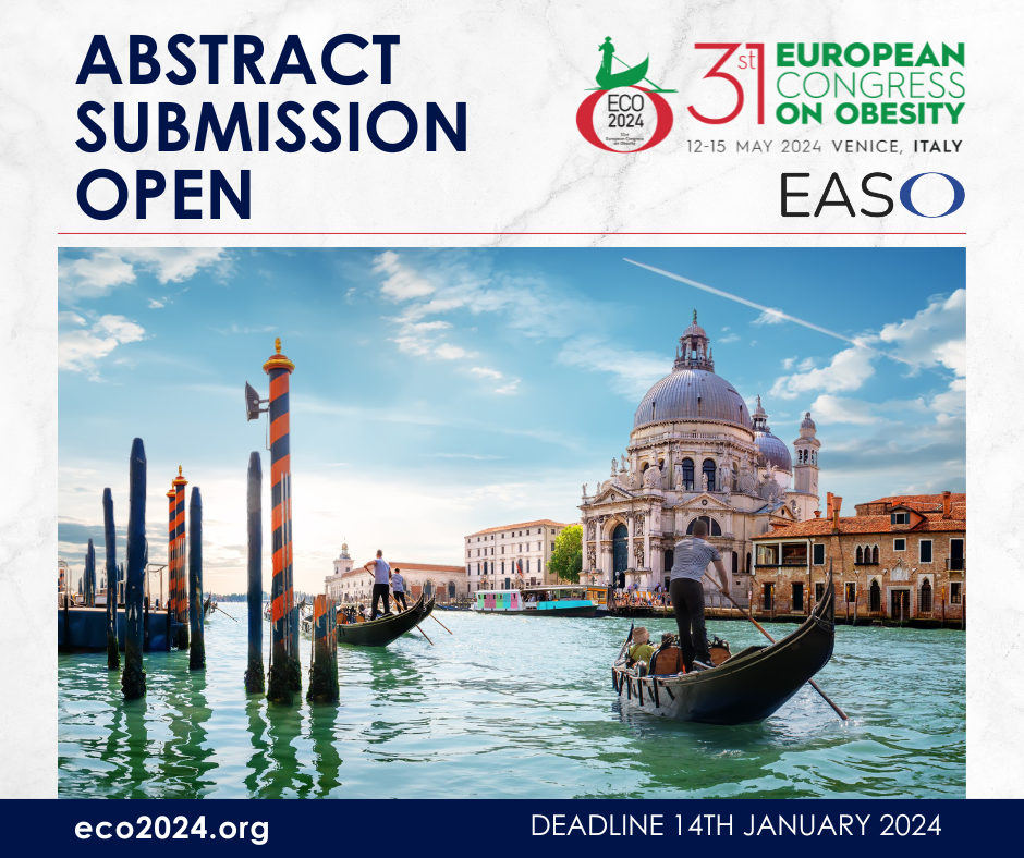 ABSTRACT SUBMISSION
OPEN
ECO
2024
3
EUROPEAN CONGRESS ON OBESITY
12-15 MAY 2024 VENICE, ITALY EASO
eco2024.org
DEADLINE 14TH JANUARY 2024