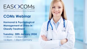 COMs Webinar Hormonal & Psychological Management of Stress in Obesity Treatment Tuesday, 30th January 2024 11:30am - 12:30pm UK/ 12:30pm - 1:30pm Germany