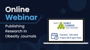 Promotional graphic for an online webinar titled "publishing research in obesity journals," scheduled for april 16th from 4-5pm uk/5-6pm paris, organized by easo's early career network.